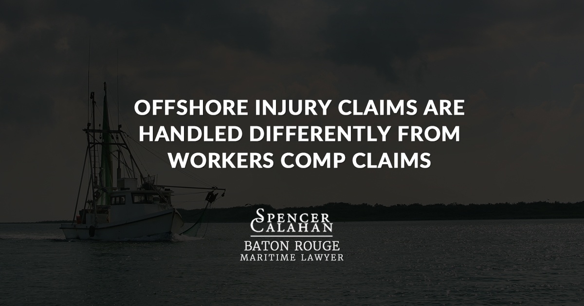 Offshore Injury Claims Are Handled Differently from Workers Comp Claims