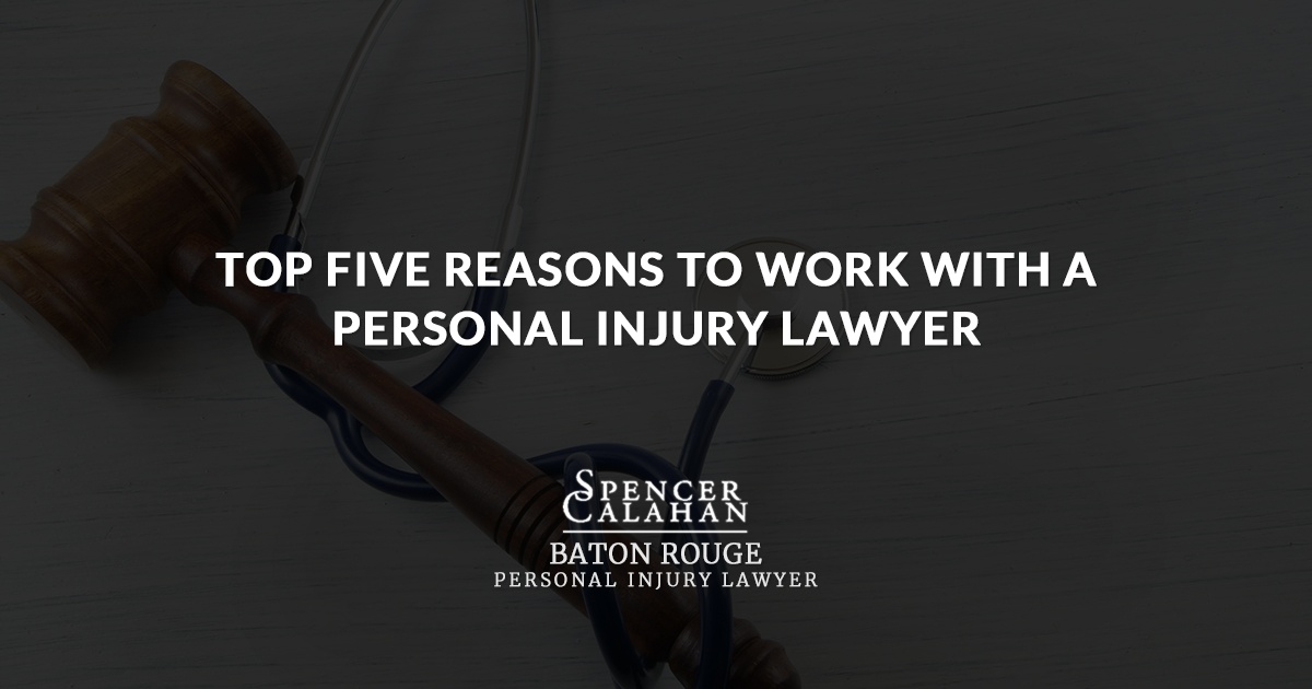 Top Five Reasons to Work with a Personal Injury Lawyer