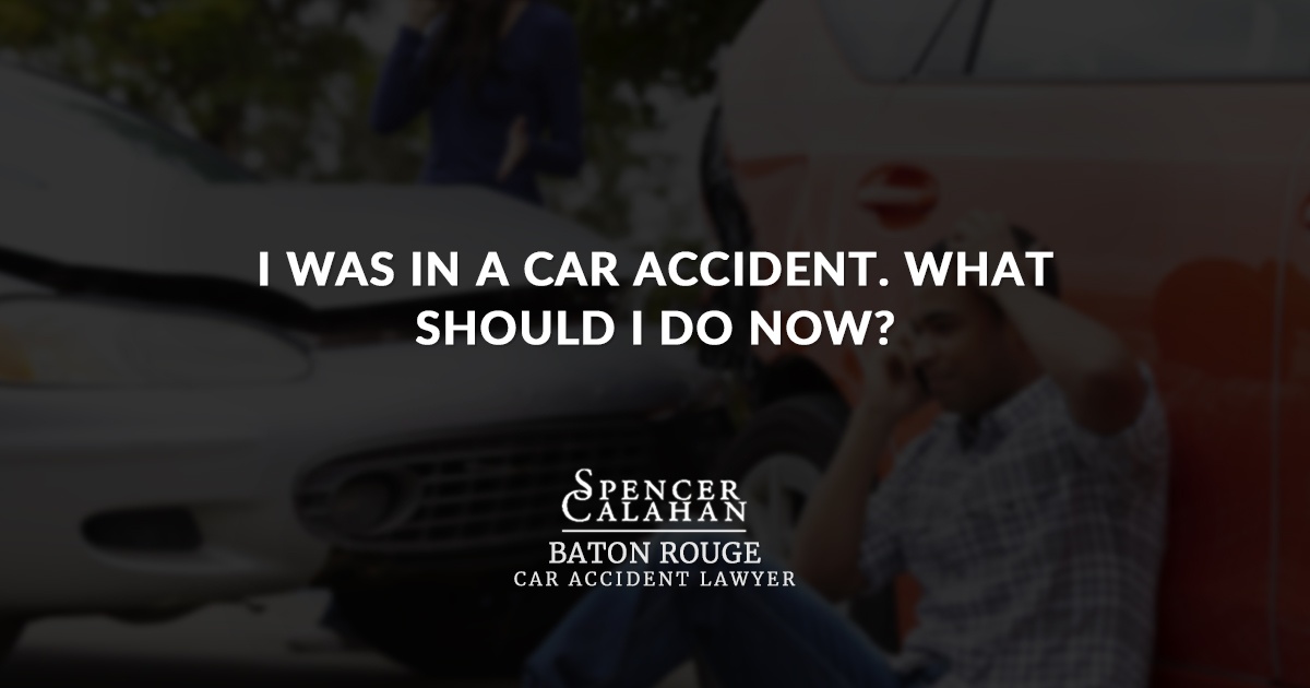 I Was in a Car Accident. What Should I Do Now?